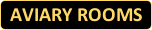 Aviary Rooms button